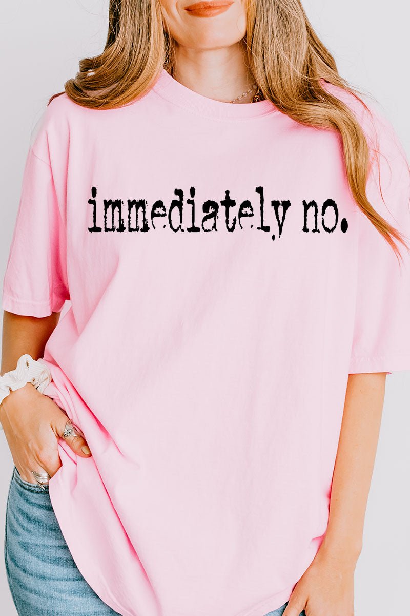 Immediately No Comfort Colors Adult Ring - Spun Cotton Tee - Wholesale Accessory Market