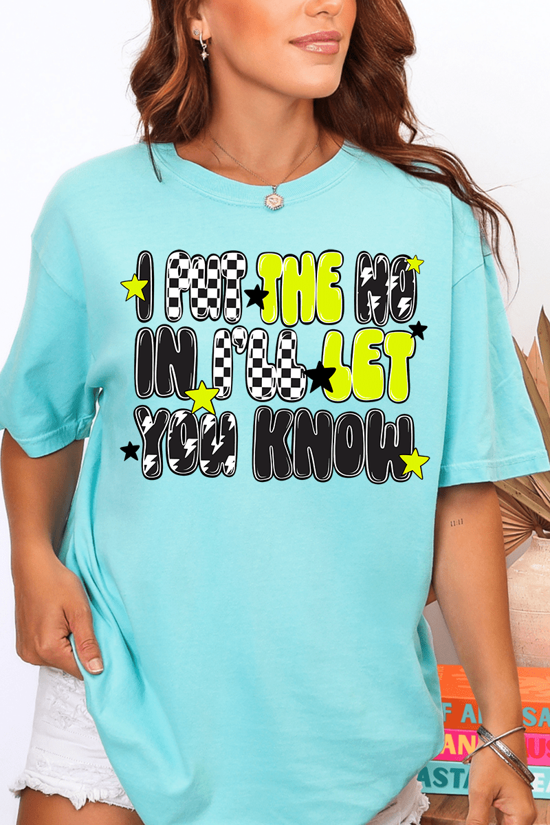 I Put The No In I'll Let You Know Comfort Colors Adult Ring - Spun Cotton Tee - Wholesale Accessory Market