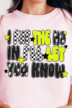 I Put The No In I'll Let You Know Comfort Colors Adult Ring - Spun Cotton Tee - Wholesale Accessory Market