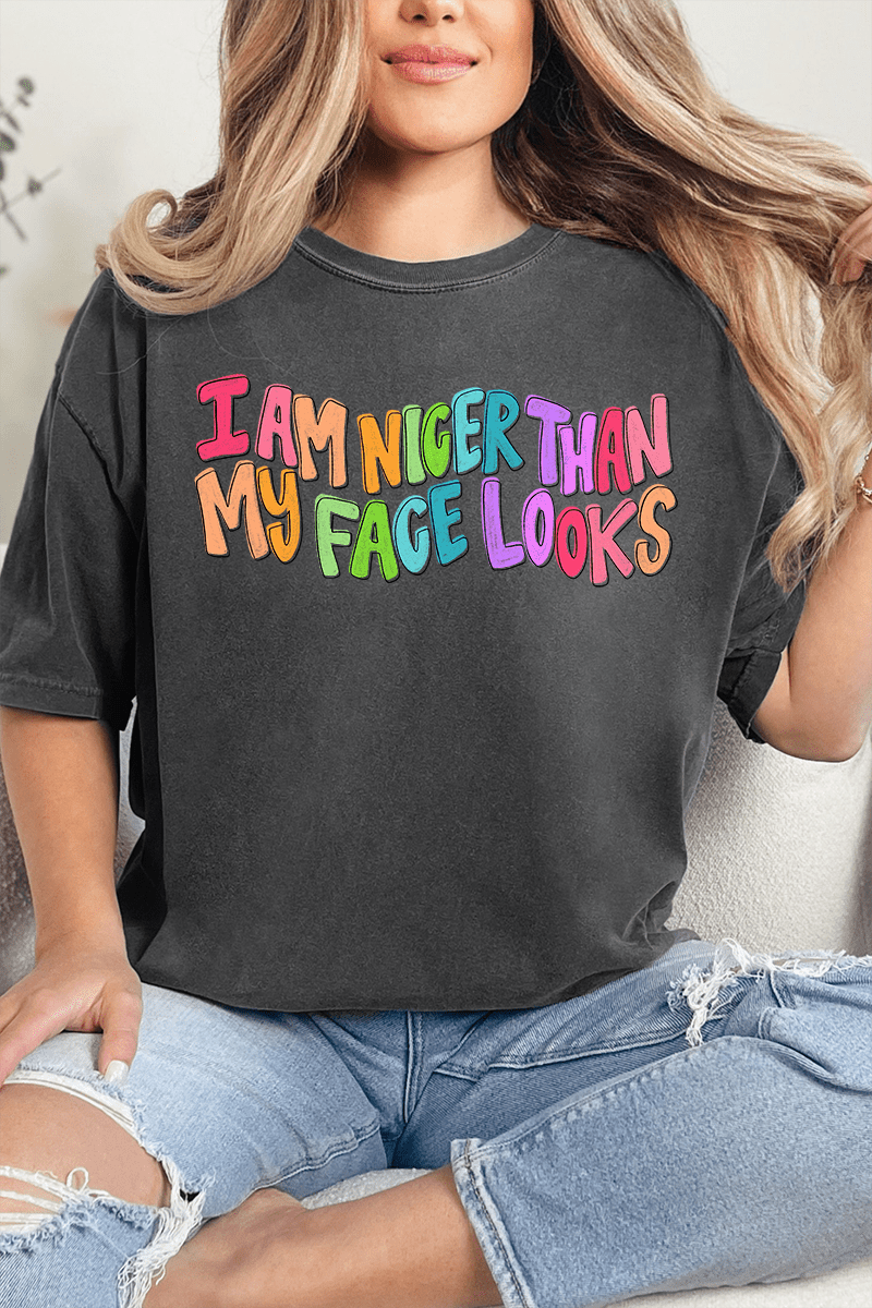 Nicer Than My Face Looks Comfort Colors Adult Ring - Spun Cotton Tee - Wholesale Accessory Market