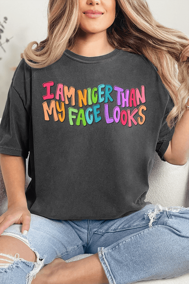 Nicer Than My Face Looks Comfort Colors Adult Ring - Spun Cotton Tee - Wholesale Accessory Market