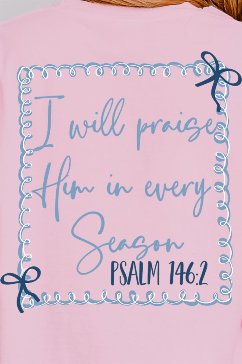 Praise In Every Season Front & Back Design Comfort Colors Adult Ring - Spun Cotton Tee - Wholesale Accessory Market