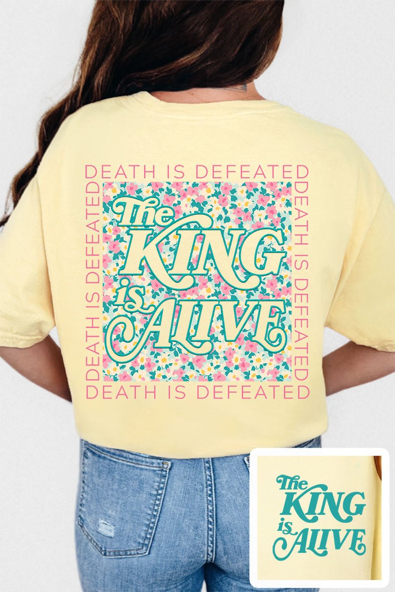 The King Is Alive Front & Back Design Comfort Colors Adult Ring - Spun Cotton Tee - Wholesale Accessory Market