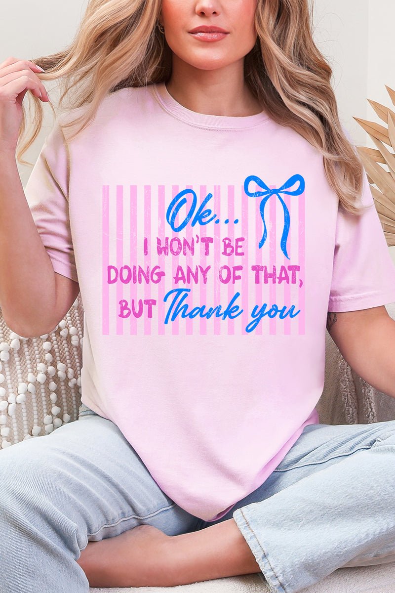 Won't Be Doing Any Of That Comfort Colors Adult Ring - Spun Cotton Tee - Wholesale Accessory Market