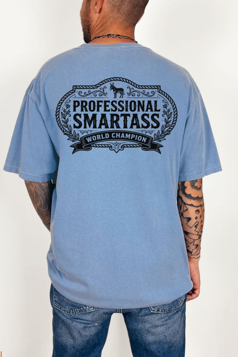 Professional Smartass Front & Back Comfort Colors Adult Ring - Spun Cotton Tee - Wholesale Accessory Market