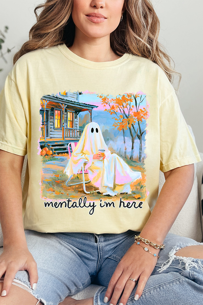 Ghost Mentally I'm Here Comfort Colors Adult Ring-Spun Cotton Tee - Wholesale Accessory Market