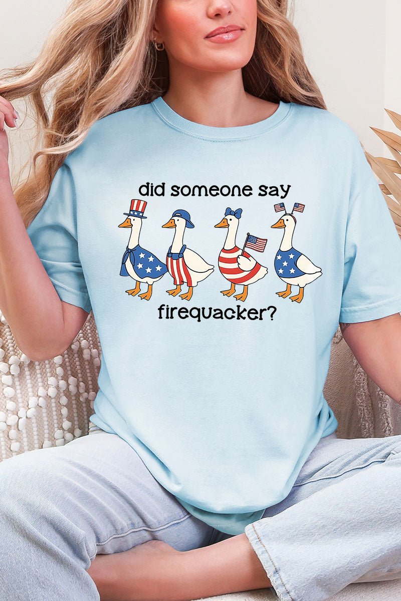 Did Someone Say Firequacker? Comfort Colors Adult Ring - Spun Cotton Tee - Wholesale Accessory Market