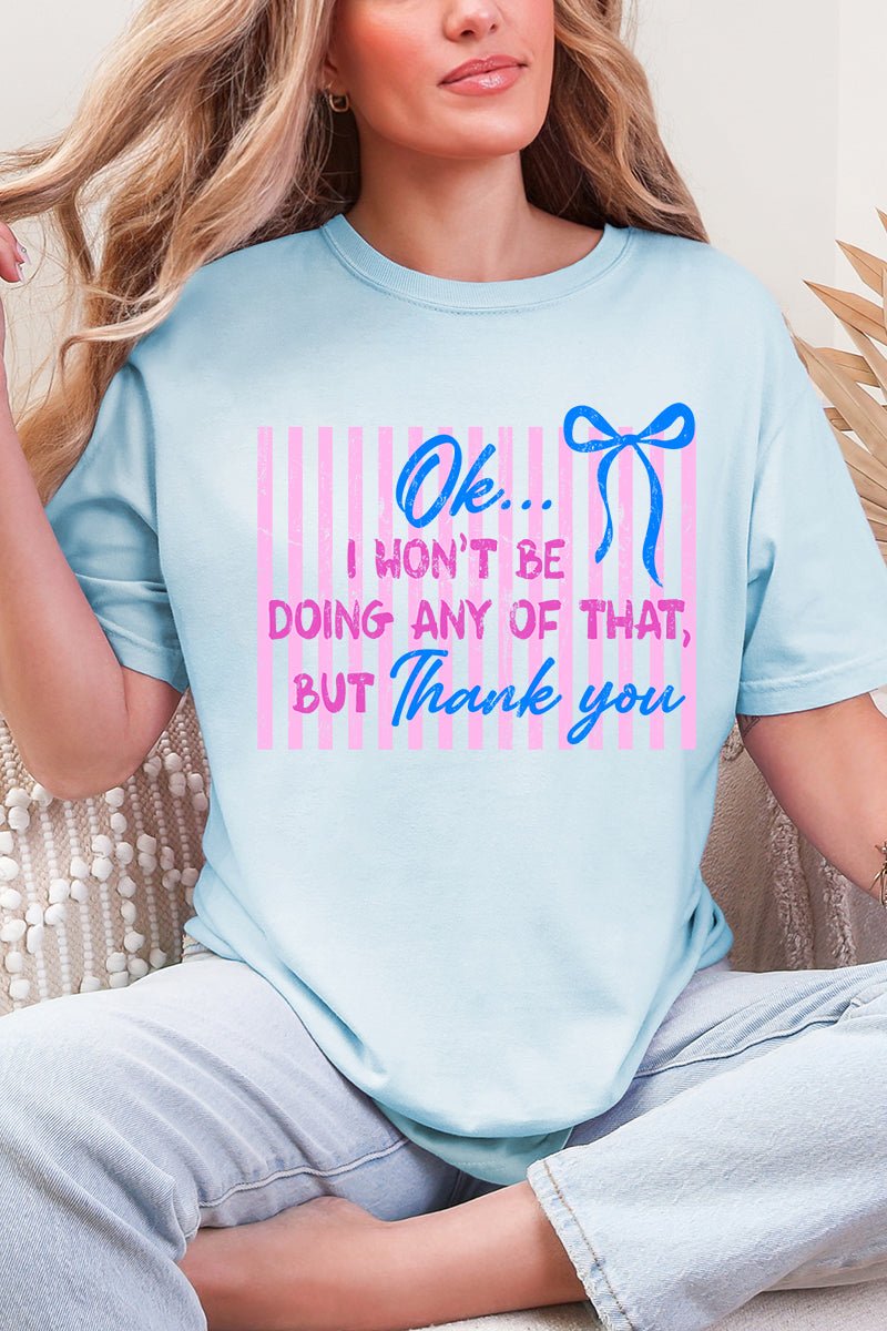 Won't Be Doing Any Of That Comfort Colors Adult Ring - Spun Cotton Tee - Wholesale Accessory Market