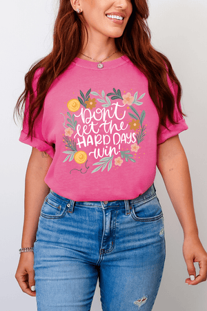 Don't Let The Hard Days Win Comfort Colors Adult Ring - Spun Cotton Tee - Wholesale Accessory Market