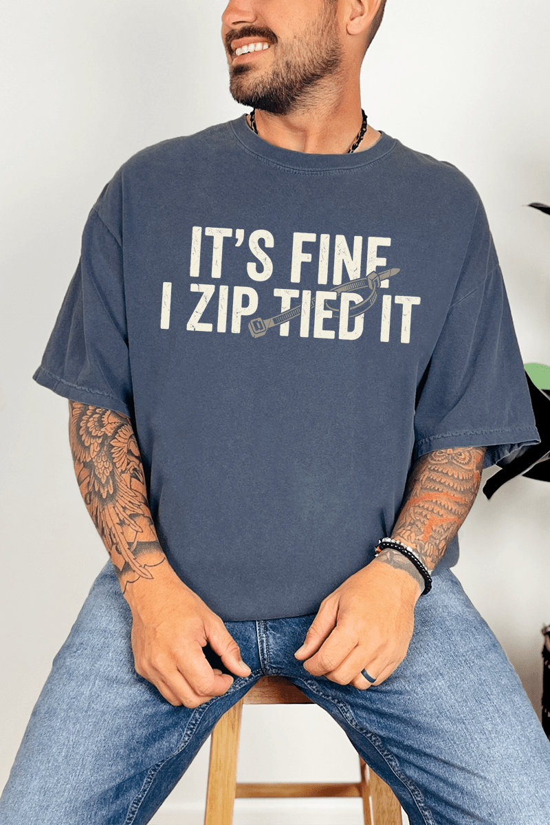 It's Fine I Zip Tied It Comfort Colors Adult Ring - Spun Cotton Tee - Wholesale Accessory Market