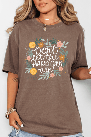 Don't Let The Hard Days Win Comfort Colors Adult Ring - Spun Cotton Tee - Wholesale Accessory Market