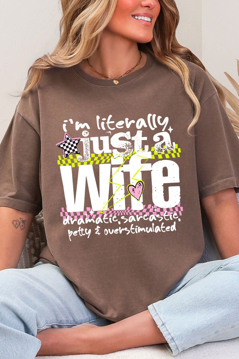 Literally Just A Wife Comfort Colors Adult Ring-Spun Cotton Tee - Wholesale Accessory Market