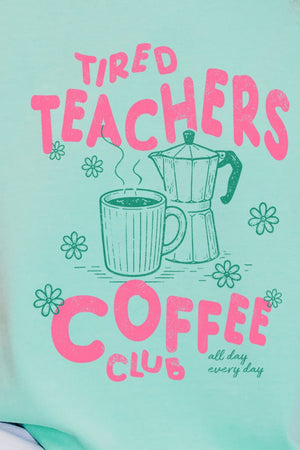 Tired Teachers Coffee Club Comfort Colors Adult Ring-Spun Cotton Tee - Wholesale Accessory Market