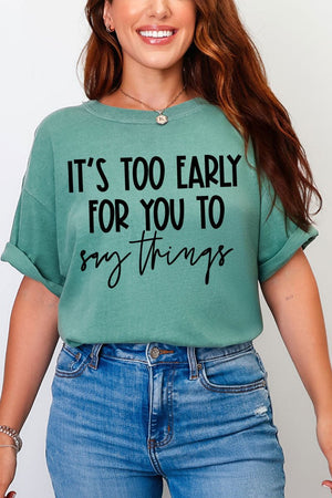 It's Too Early Comfort Colors Adult Ring - Spun Cotton Tee - Wholesale Accessory Market