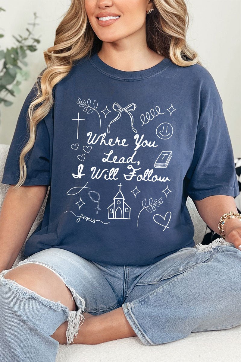 Where You Lead, I Will Follow Comfort Colors Adult Ring - Spun Cotton Tee - Wholesale Accessory Market