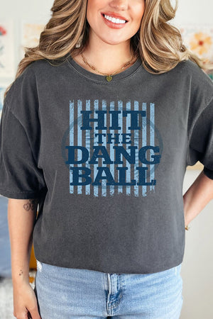 Hit The Dang Ball Comfort Colors Adult Ring - Spun Cotton Tee - Wholesale Accessory Market
