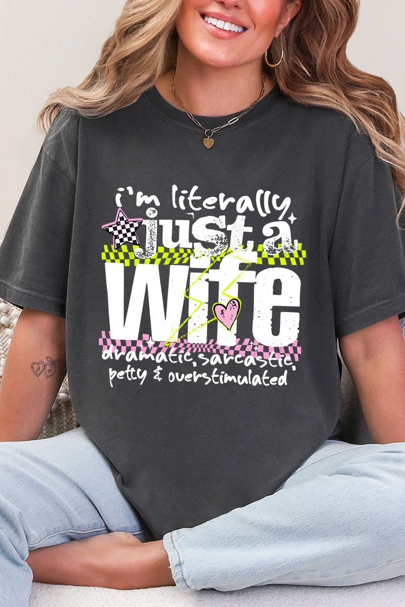 Literally Just A Wife Comfort Colors Adult Ring-Spun Cotton Tee - Wholesale Accessory Market