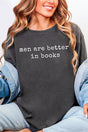 Men Are Better In Books Comfort Colors Adult Ring - Spun Cotton Tee - Wholesale Accessory Market