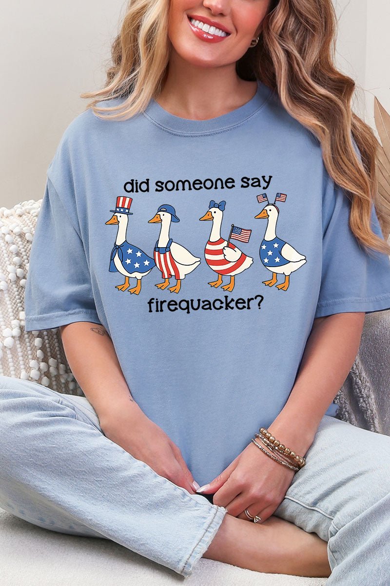 Did Someone Say Firequacker? Comfort Colors Adult Ring - Spun Cotton Tee - Wholesale Accessory Market