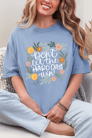 Don't Let The Hard Days Win Comfort Colors Adult Ring - Spun Cotton Tee - Wholesale Accessory Market