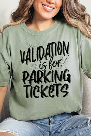 Validation Is For Parking Tickets Comfort Colors Adult Ring - Spun Cotton Tee - Wholesale Accessory Market