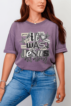 Monochromatic Jesus All Along Comfort Colors Adult Ring - Spun Cotton Tee - Wholesale Accessory Market