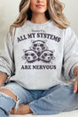 All My Systems Are Nervous Heavy Blend Crew Sweatshirt - Wholesale Accessory Market