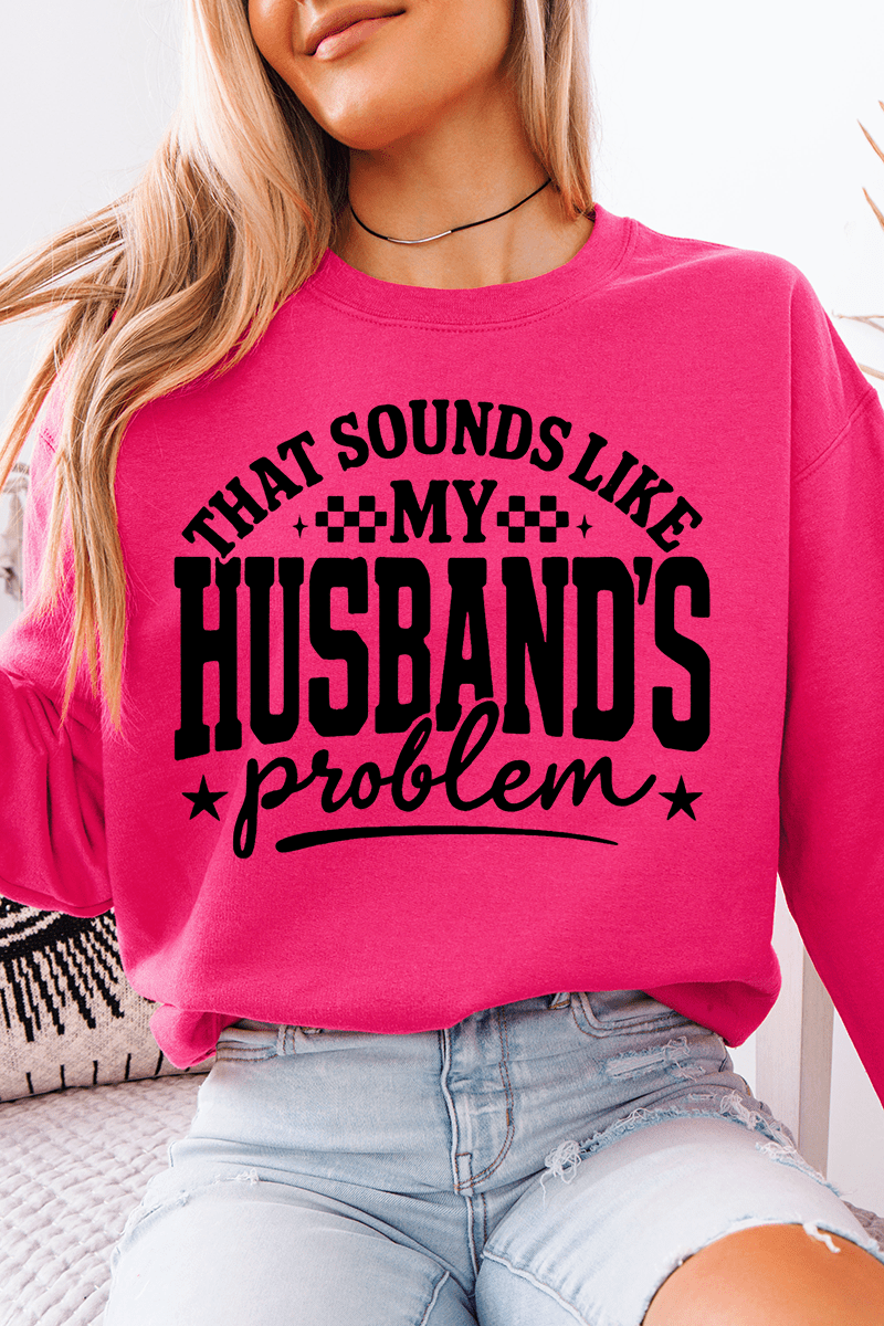 Husband's Problem Heavy - weight Crew Sweatshirt - Wholesale Accessory Market
