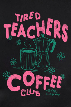 Tired Teachers Coffee Club Heavy Blend Crew Sweatshirt - Wholesale Accessory Market