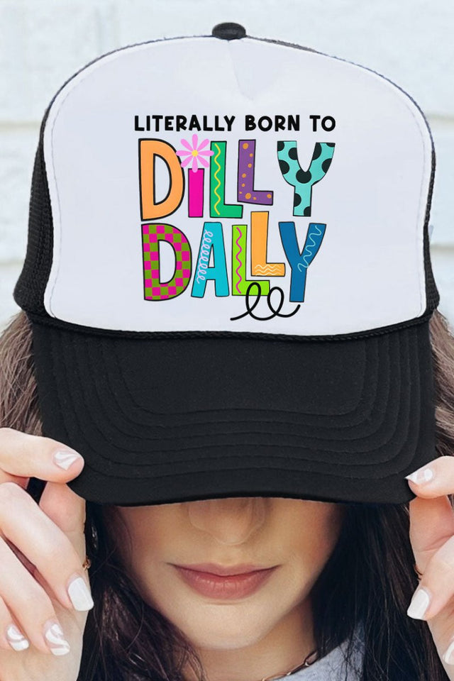 Literally Born To Dilly Dally Otto Black with White Foam Front Trucker Hat - Wholesale Accessory Market