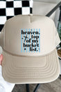 Heaven, Top Of My Bucket List Otto Khaki Foam Front Trucker Hat - Wholesale Accessory Market