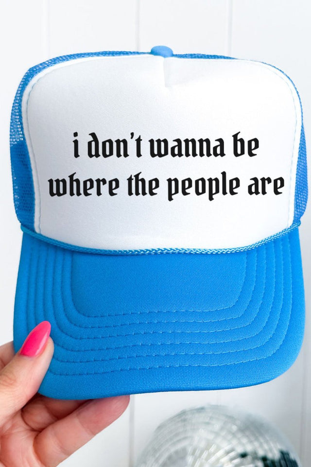 Don't Wanna Be Where The People Are Otto Neon Blue with White Foam Front Trucker Hat - Wholesale Accessory Market