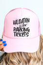 Validation Is For Parking Tickets Otto Soft Pink Foam Front Trucker Hat - Wholesale Accessory Market