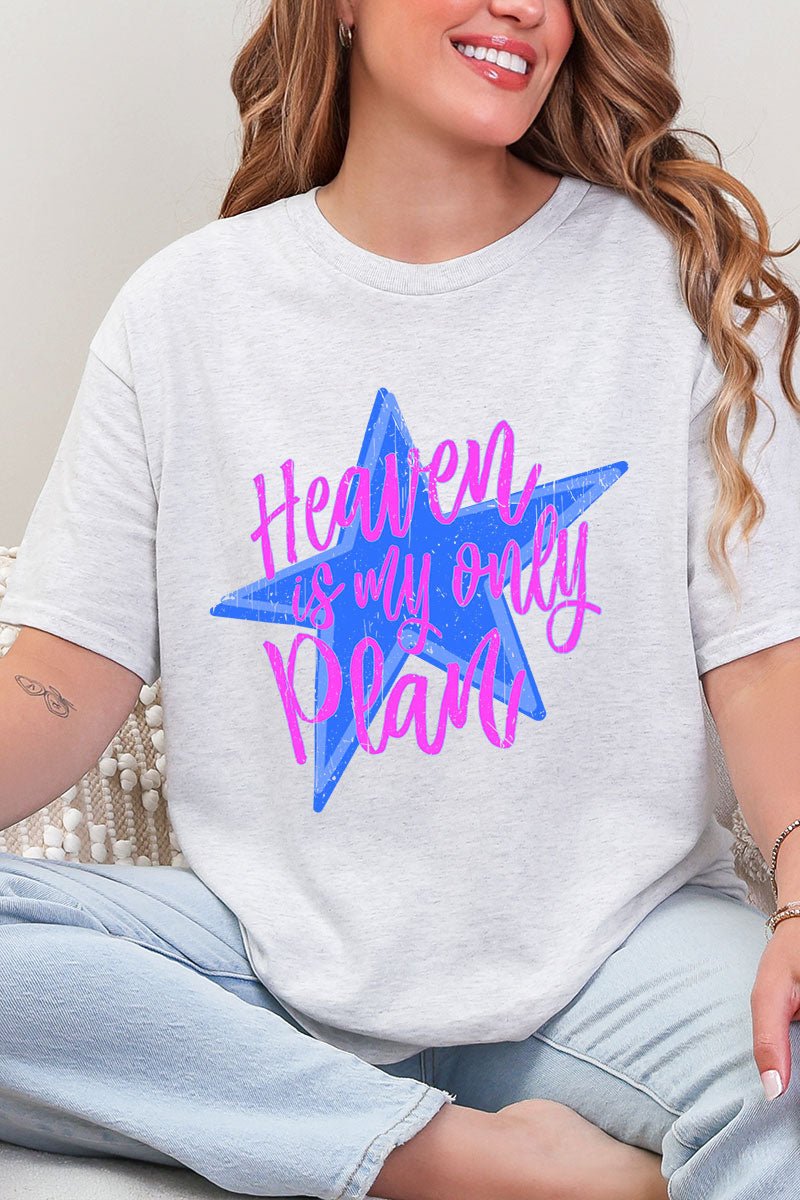 Heaven Is My Only Plan Short Sleeve Relaxed Fit T-Shirt - Wholesale Accessory Market