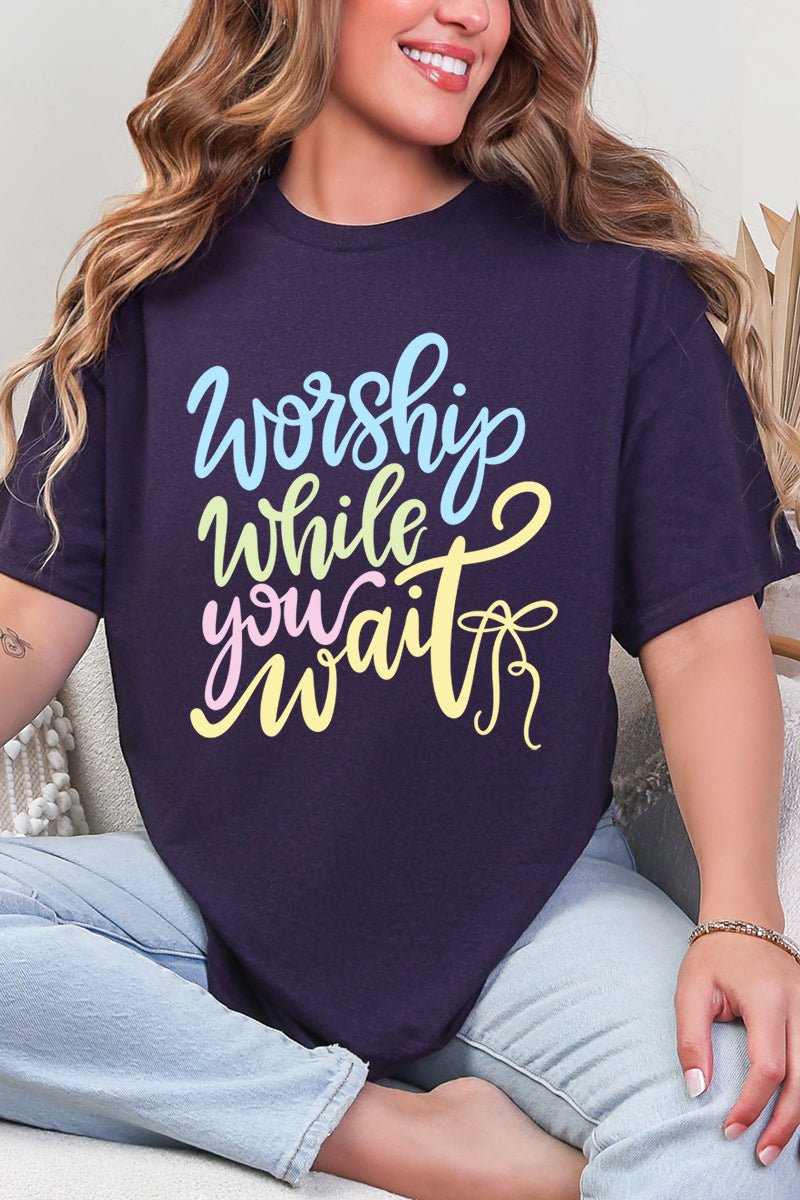 Worship While You Wait Short Sleeve Relaxed Fit T-Shirt - Wholesale Accessory Market