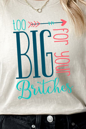 Too Big For Your Britches Short Sleeve Relaxed Fit T-Shirt - Wholesale Accessory Market