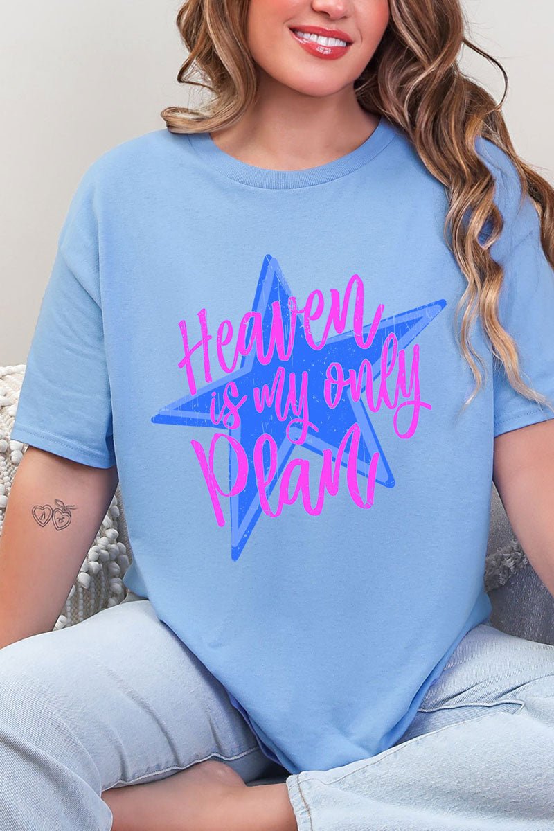 Heaven Is My Only Plan Short Sleeve Relaxed Fit T-Shirt - Wholesale Accessory Market