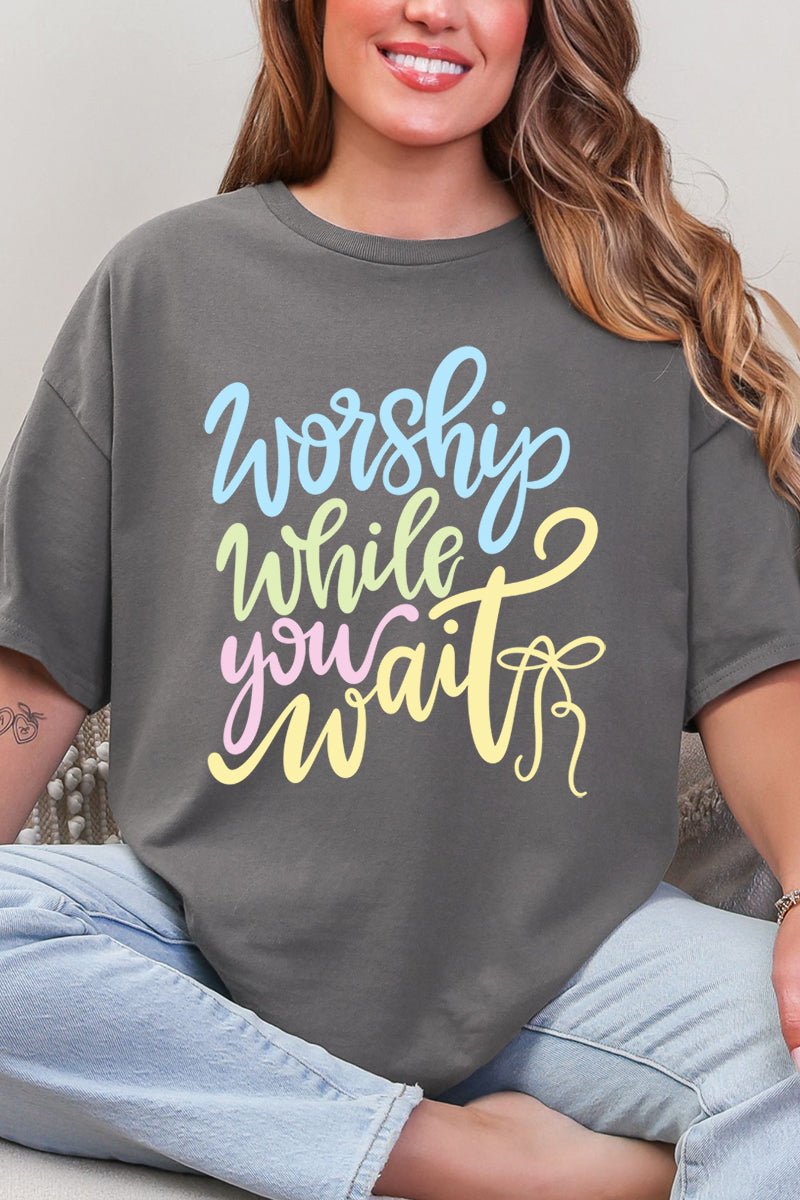 Worship While You Wait Short Sleeve Relaxed Fit T-Shirt - Wholesale Accessory Market