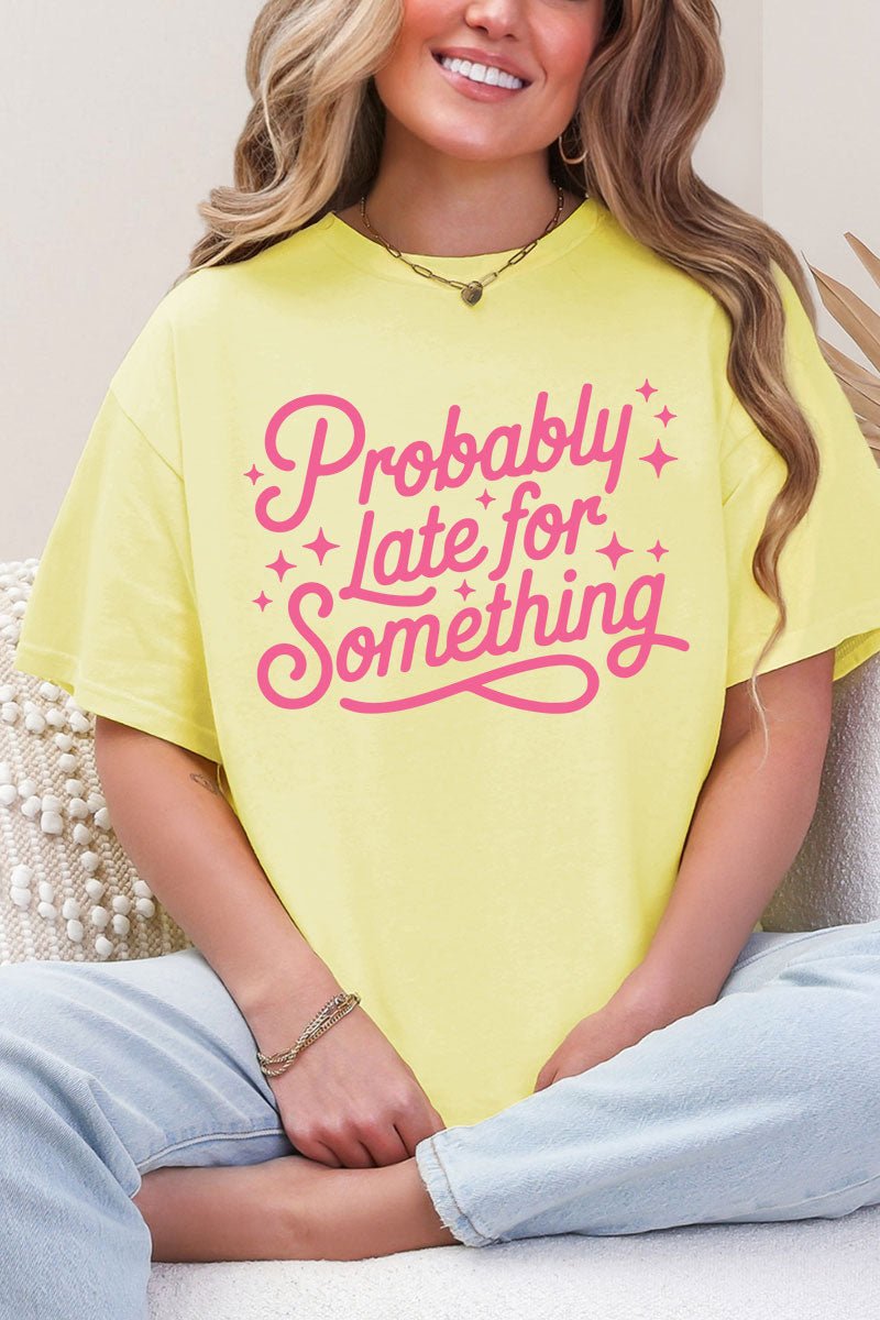 Pink Probably Late For Something Short Sleeve Relaxed Fit T-Shirt - Wholesale Accessory Market