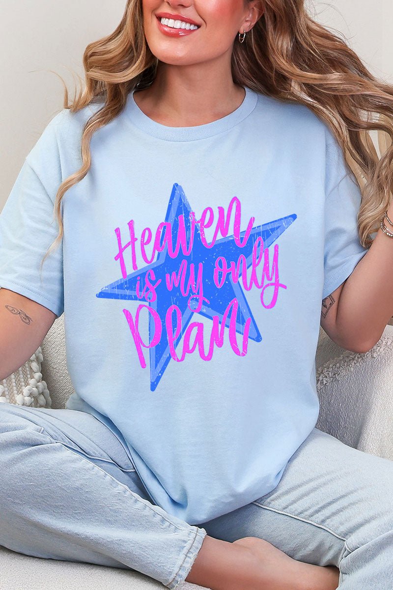 Heaven Is My Only Plan Short Sleeve Relaxed Fit T-Shirt - Wholesale Accessory Market