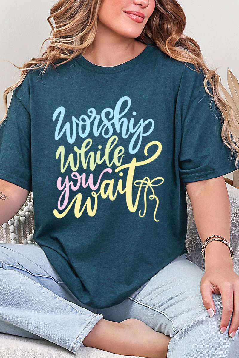 Worship While You Wait Short Sleeve Relaxed Fit T-Shirt - Wholesale Accessory Market