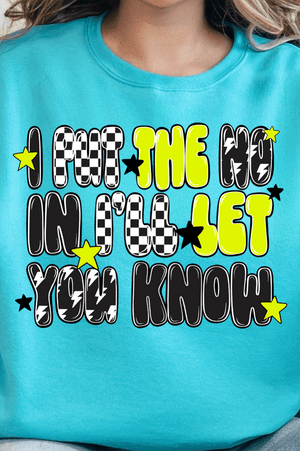 I Put The No In I'll Let You Know Unisex NuBlend Crew Sweatshirt - Wholesale Accessory Market