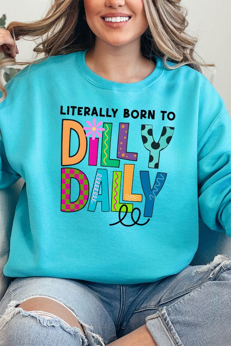 Literally Born To Dilly Dally Unisex NuBlend Crew Sweatshirt - Wholesale Accessory Market