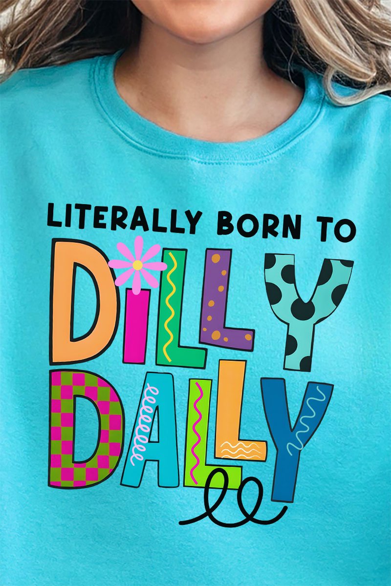 Literally Born To Dilly Dally Unisex NuBlend Crew Sweatshirt - Wholesale Accessory Market