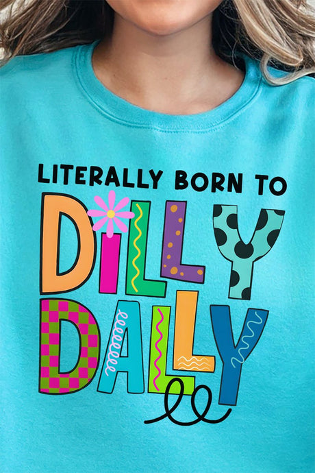 Literally Born To Dilly Dally Unisex NuBlend Crew Sweatshirt - Wholesale Accessory Market