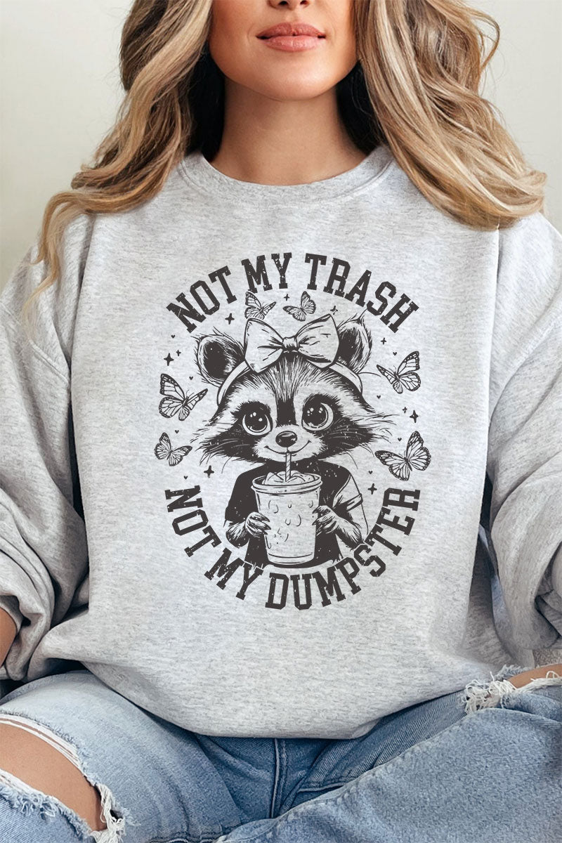 Not My Trash Not My Dumpster Unisex NuBlend Crew Sweatshirt - Wholesale Accessory Market
