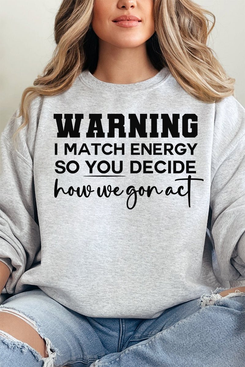 Warning I Match Energy Unisex NuBlend Crew Sweatshirt - Wholesale Accessory Market