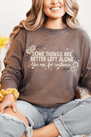 Some Things Are Better Left Alone Comfort Colors Heavyweight Long T-Shirt - Wholesale Accessory Market