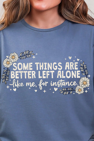 Some Things Are Better Left Alone Softstyle Adult T-Shirt - Wholesale Accessory Market