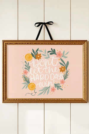 Don't Let The Hard Days Win Ready To Frame Canvas Print - Wholesale Accessory Market